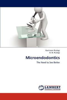 Microendodontics: The Need to See Better