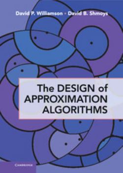 Hardcover The Design of Approximation Algorithms Book