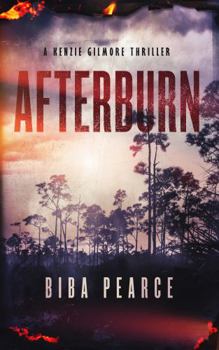 Afterburn - Book #1 of the Kenzie Gilmore