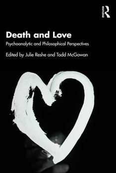 Paperback Death and Love: Psychoanalytic and Philosophical Perspectives Book