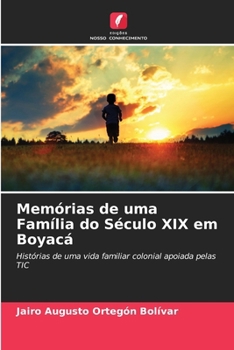 Paperback Memórias de uma Família do Século XIX em Boyacá [Portuguese] Book