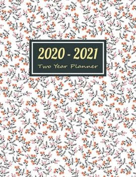 Paperback 2020-2021 Two Year Planner: Pretty Cover Two Year Planner, Two Year Calendar 2020-2021, Daily Monthly Planner 2020 Size 8.5 x 11 Inch, Business Pl Book