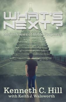 Paperback What's Next? Major Views of Bible Prophecy Book