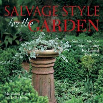 Paperback Salvage Style for the Garden: Simple Outdoor Projects Using Reclaimed Treasures Book