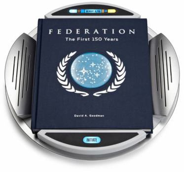 Hardcover Star Trek Federation: The First 150 Years [With Pedestal Display with Lights and Audio, Documents] Book