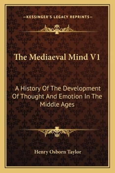 Paperback The Mediaeval Mind V1: A History Of The Development Of Thought And Emotion In The Middle Ages Book