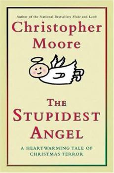 Hardcover The Stupidest Angel: A Heartwarming Tale of Christmas Terror Book