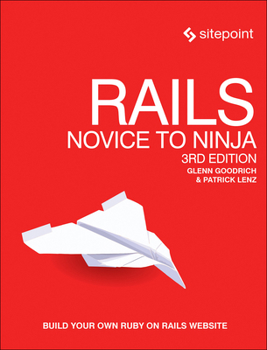 Paperback Rails: Novice to Ninja: Build Your Own Ruby on Rails Website Book