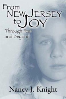 Paperback From New Jersey to Joy: Through Fear and Beyond Book