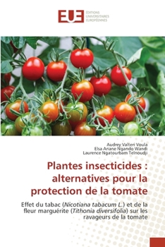 Paperback Plantes insecticides: alternatives pour la protection de la tomate [French] Book