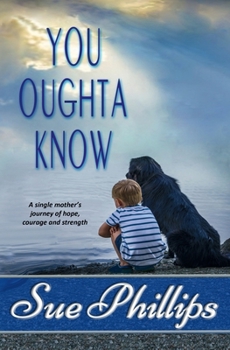 Paperback You Oughta Know: (Women’s Fiction: A single mother’s journey of hope, courage and strength) Book