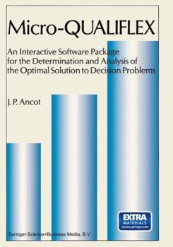 Paperback Micro -- Qualiflex: An Interactive Software Package for the Determination and Analysis of the Optimal Solution to Decision Problems Book
