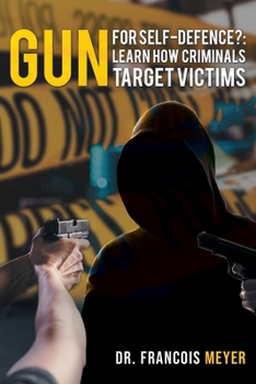 Paperback Gun for Self-defence?: Learn How Criminals Target Victims Book