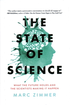Hardcover The State of Science: What the Future Holds and the Scientists Making It Happen Book