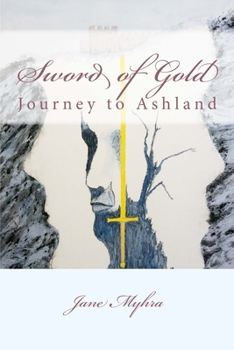 Paperback Sword of Gold: Journey to Ashland Book