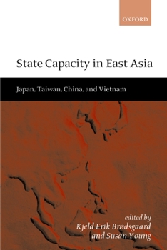 Hardcover State Capacity in East Asia: China, Taiwan, Vietnam, and Japan Book