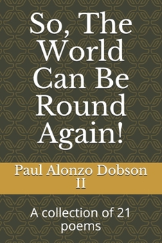 Paperback So, The World Can Be Round Again!: A collection of 21 poems Book