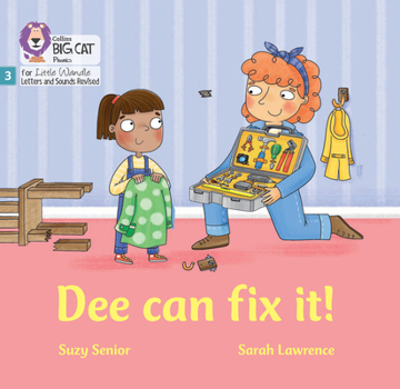 Dee Can Fix it: Phase 3 Set 1 (Big Cat Phonics for Little Wandle Letter)