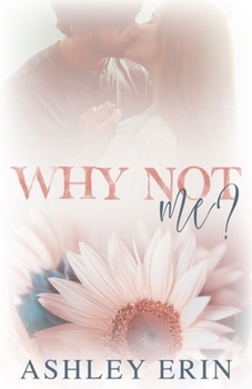 Why Not Me?