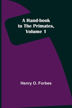 Paperback A Hand-book to the Primates, Volume 1 Book