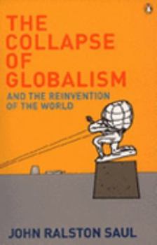 Paperback The Collapse of Globalism: And the Reinvention of the World Book