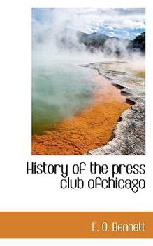 Paperback History of the Press Club Ofchicago Book