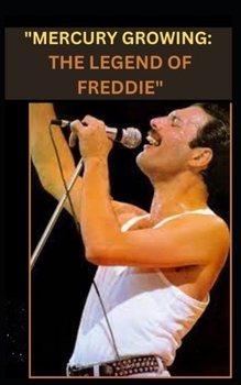 Paperback "Mercury Growing: The Legend of Freddie" Book