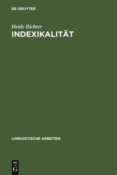 Hardcover Indexikalität: Ihre Behandlung in Philosophie Und Sprachwissenschaft [German] Book