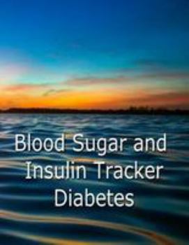 Paperback Blood Sugar and Insulin Tracker - Diabetes: Big Print - 8.5" X 11" Single Week Per Page Version Book