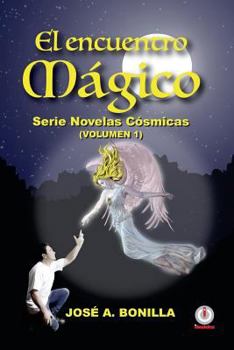 Paperback El encuentro magico: Serie novelas cosmicas [Spanish] Book