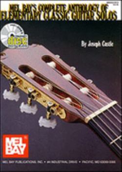 Spiral-bound Mel Bay's Complete Anthology of Elementary Classic Guitar Solos with CD Book