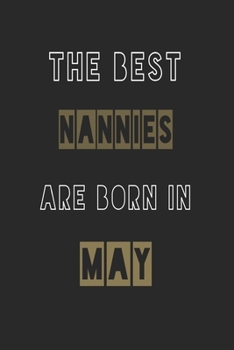 Paperback The Best nannies are born in May journal: 6*9 Lined Diary Notebook, Journal or Planner and Gift with 120 pages Book
