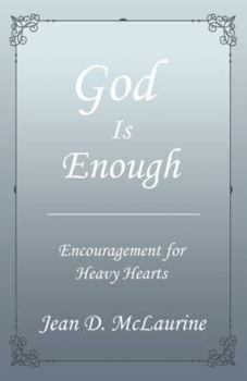 Paperback God Is Enough: Encouragement for Heavy Hearts Book