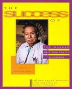 Library Binding The Success of the Navajo Arts and Crafts Enterprise: A Retail Success Story Book