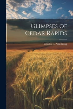 Paperback Glimpses of Cedar Rapids Book