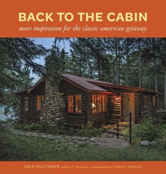 Paperback Back to the Cabin: More Inspiration for the Classic American Getaway Book