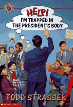 Help! I'm Trapped in the President's Body - Book  of the Help! I'm Trapped...