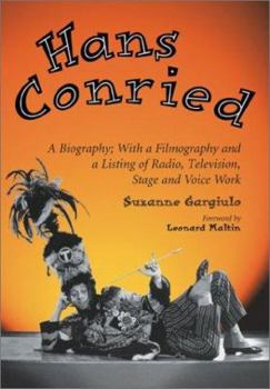 Paperback Hans Conried: A Biography; With a Filmography and a Listing of Radio, Television, Stage and Voice Work Book