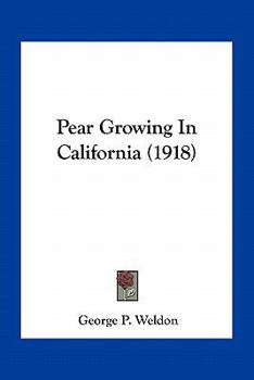 Paperback Pear Growing In California (1918) Book