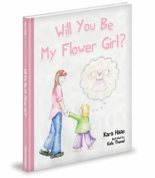 Hardcover Will You Be My Flower Girl? Book