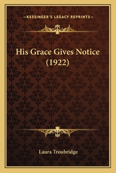 Paperback His Grace Gives Notice (1922) Book