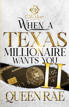 Paperback When A Texas Millionaire Wants You 2: An African American Romance Book