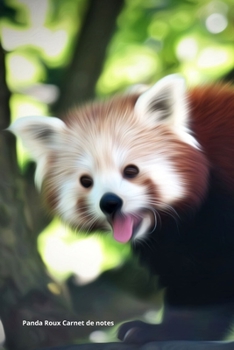 Panda Roux Carnet de notes: Journal A5 ligné original de 119 pages- Une belle idée de cadeau pour les amoureux des animaux (French Edition)