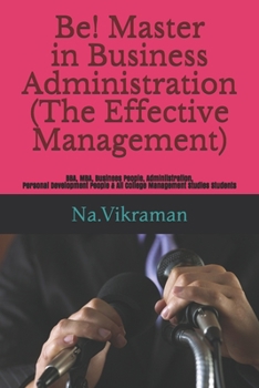 The Effective Management: BBA, MBA & College Students, Management Interested Persons. Corporate Administrators, Company Employee.. (01)