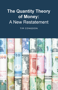 Paperback The Quantity Theory of Money: A New Restatement Book