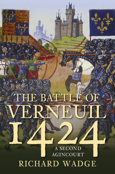 Paperback The Battle of Verneuil 1424: A Second Agincourt Book