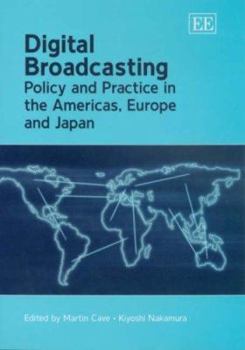 Hardcover Digital Broadcasting: Policy and Practice in the Americas, Europe and Japan Book