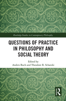 Paperback Questions of Practice in Philosophy and Social Theory Book