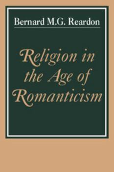 Paperback Religion in the Age of Romanticism: Studies in Early Nineteenth Century Thought Book