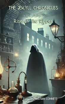 Paperback The Jekyll Chronicles: Rise of The Ripper Book